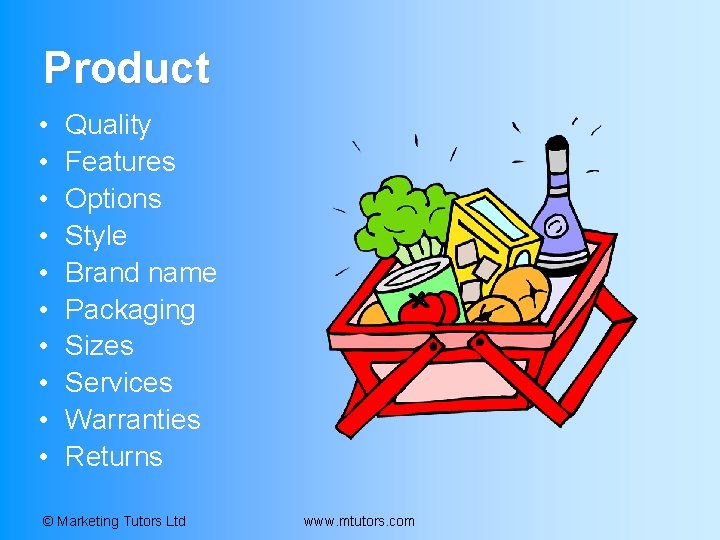 Product • • • Quality Features Options Style Brand name Packaging Sizes Services Warranties Product • • • Quality Features Options Style Brand name Packaging Sizes Services Warranties