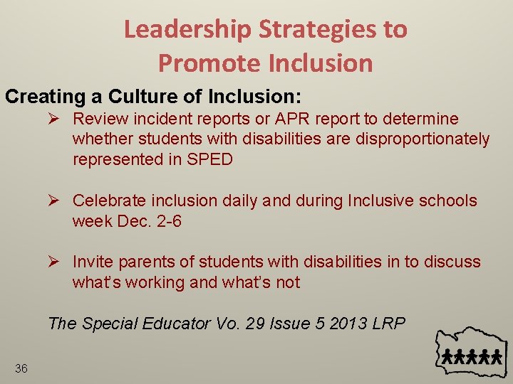 Leadership Strategies to Promote Inclusion Creating a Culture of Inclusion: Ø Review incident reports