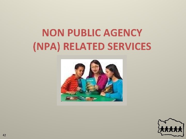 NON PUBLIC AGENCY (NPA) RELATED SERVICES 42 