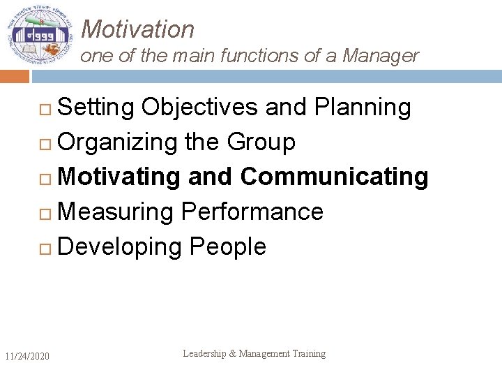 Motivation one of the main functions of a Manager Setting Objectives and Planning Organizing