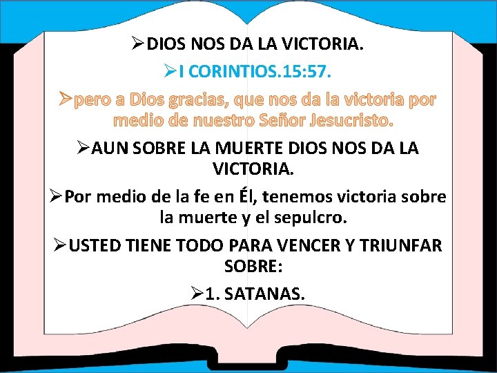 ØDIOS NOS DA LA VICTORIA. ØI CORINTIOS. 15: 57. Øpero a Dios gracias, que ØDIOS NOS DA LA VICTORIA. ØI CORINTIOS. 15: 57. Øpero a Dios gracias, que