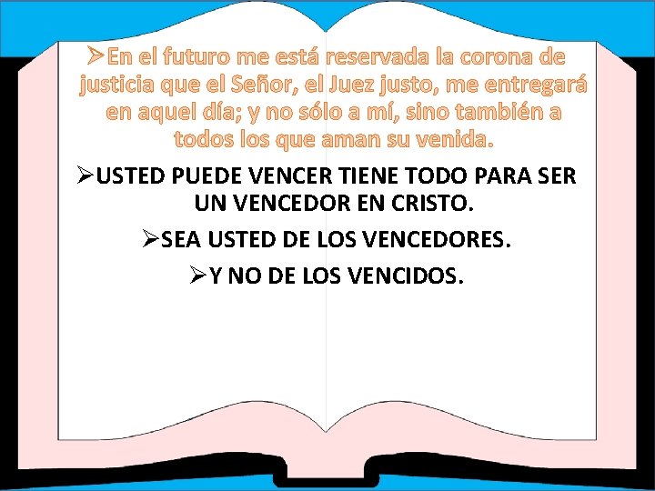 ØEn el futuro me está reservada la corona de justicia que el Señor, el ØEn el futuro me está reservada la corona de justicia que el Señor, el