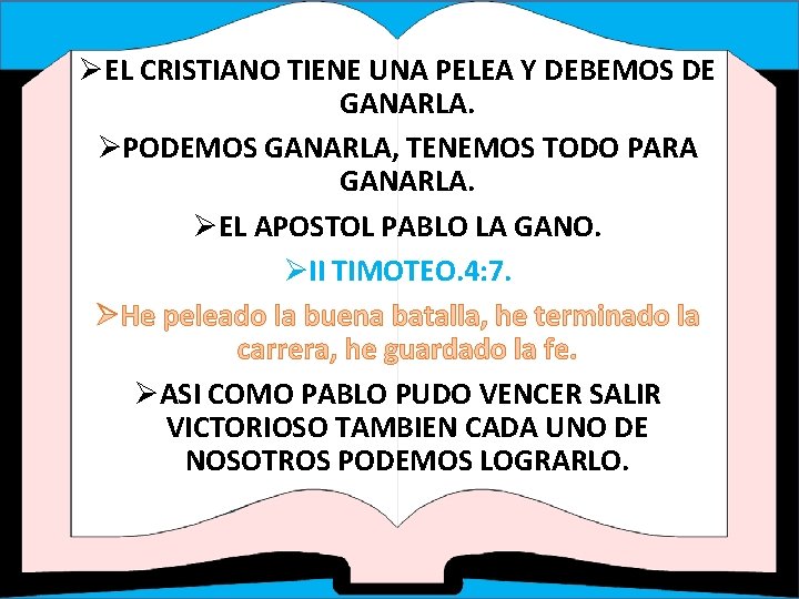 ØEL CRISTIANO TIENE UNA PELEA Y DEBEMOS DE GANARLA. ØPODEMOS GANARLA, TENEMOS TODO PARA ØEL CRISTIANO TIENE UNA PELEA Y DEBEMOS DE GANARLA. ØPODEMOS GANARLA, TENEMOS TODO PARA
