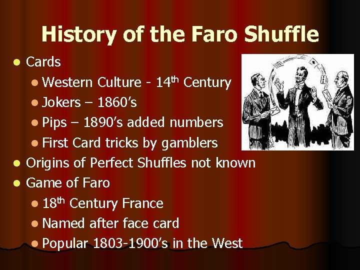 History of the Faro Shuffle Cards l Western Culture - 14 th Century l