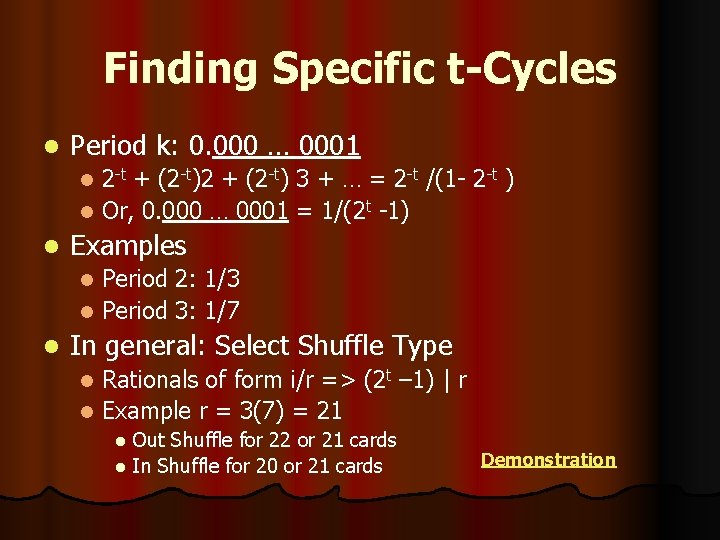 Finding Specific t-Cycles l Period k: 0. 000 … 0001 2 -t + (2