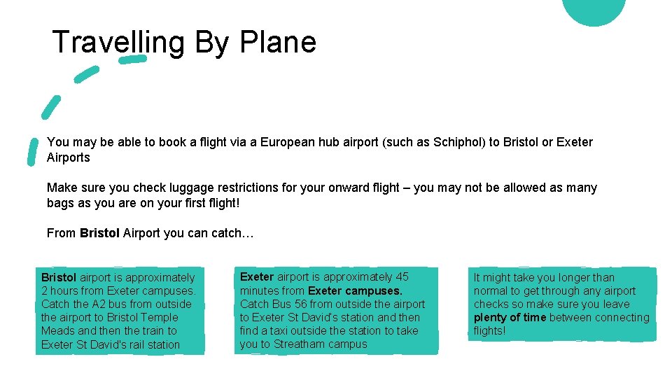 Travelling By Plane You may be able to book a flight via a European