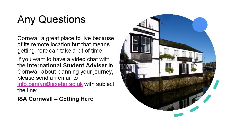 Any Questions Cornwall a great place to live because of its remote location but