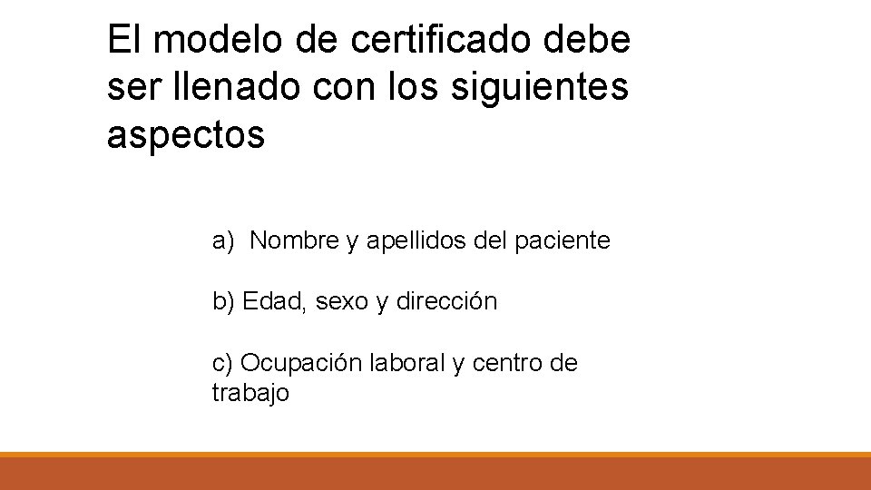 El modelo de certificado debe ser llenado con los siguientes aspectos a) Nombre y