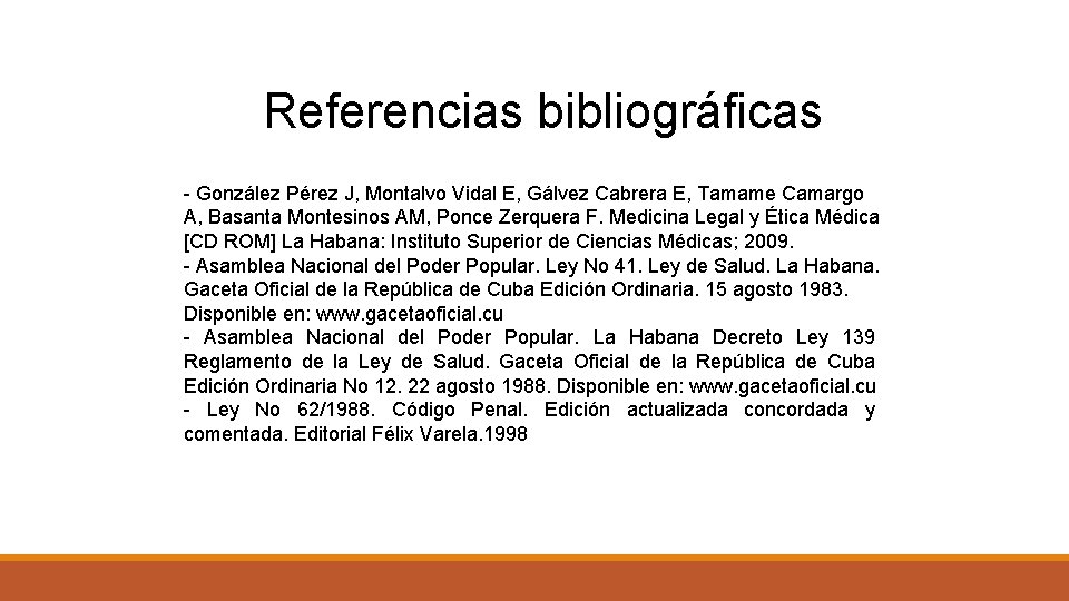 Referencias bibliográficas - González Pérez J, Montalvo Vidal E, Gálvez Cabrera E, Tamame Camargo