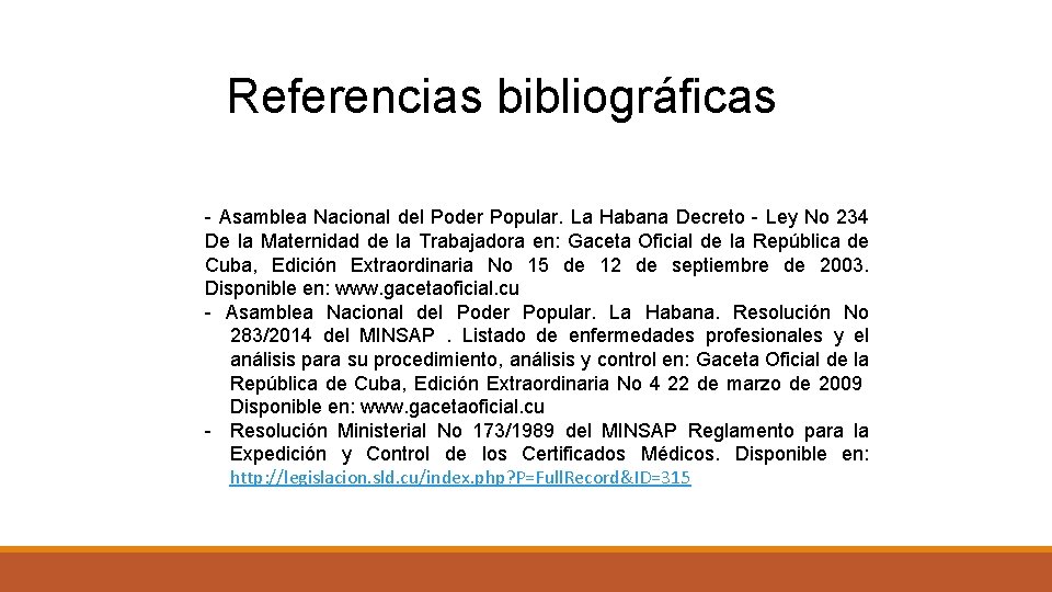 Referencias bibliográficas - Asamblea Nacional del Poder Popular. La Habana Decreto - Ley No