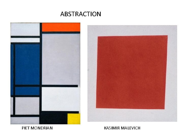 ABSTRACTION PIET MONDRIAN KASIMIR MALEVICH 