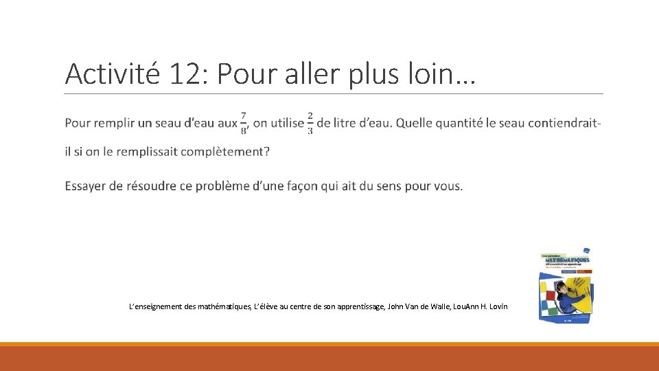 Activité 12: Pour aller plus loin… L’enseignement des mathématiques, L’élève au centre de son