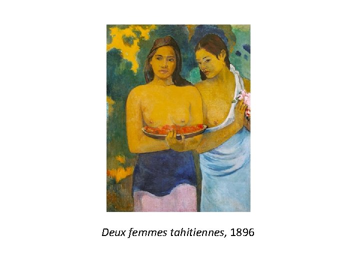 Deux femmes tahitiennes, 1896 