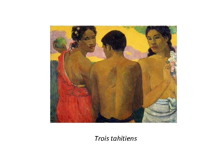 Trois tahitiens 