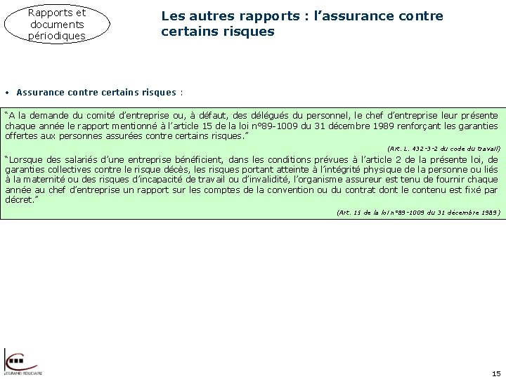 Rapports et documents périodiques Les autres rapports : l’assurance contre certains risques • Assurance