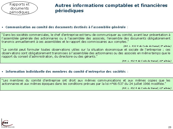 Rapports et documents périodiques Autres informations comptables et financières périodiques • Communication au comité