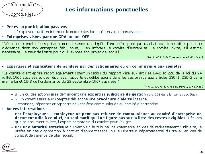 Information s ponctuelles Les informations ponctuelles • Prises de participation passives : – L’employeur