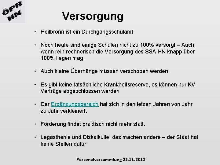 Versorgung • Heilbronn ist ein Durchgangsschulamt • Noch heute sind einige Schulen nicht zu