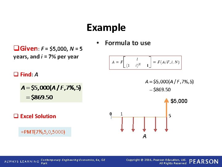 Example q. Given: F = $5, 000, N = 5 • Formula to use