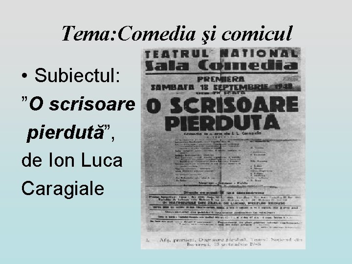 Tema: Comedia şi comicul • Subiectul: ”O scrisoare pierdută”, de Ion Luca Caragiale 