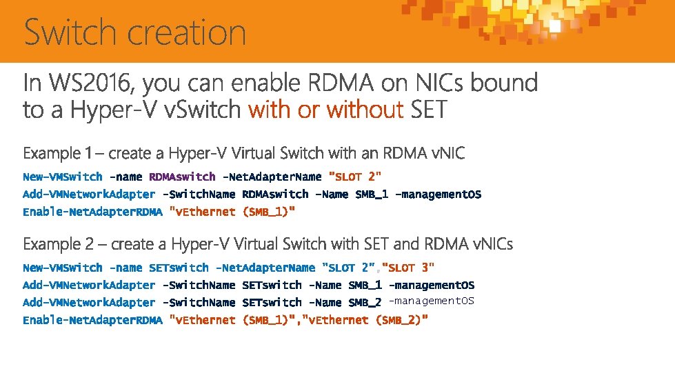 Switch creation -management. OS 