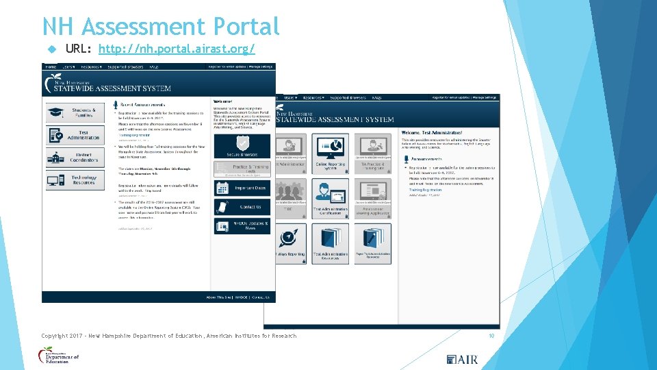 NH Assessment Portal URL: http: //nh. portal. airast. org/ Copyright 2017 - New Hampshire