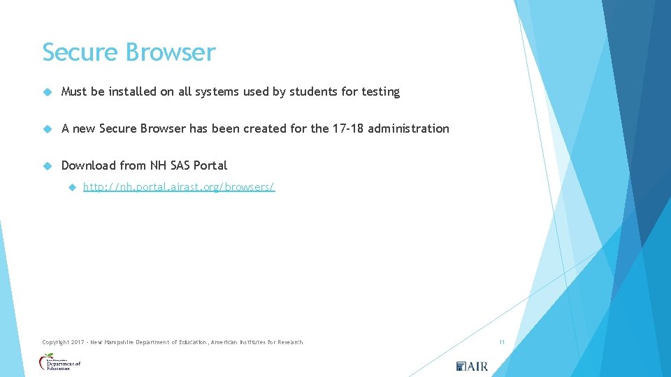 Secure Browser Must be installed on all systems used by students for testing A