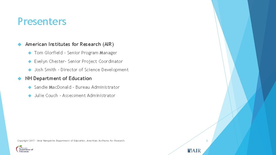 Presenters American Institutes for Research (AIR) Tom Glorfield – Senior Program Manager Evelyn Chester–