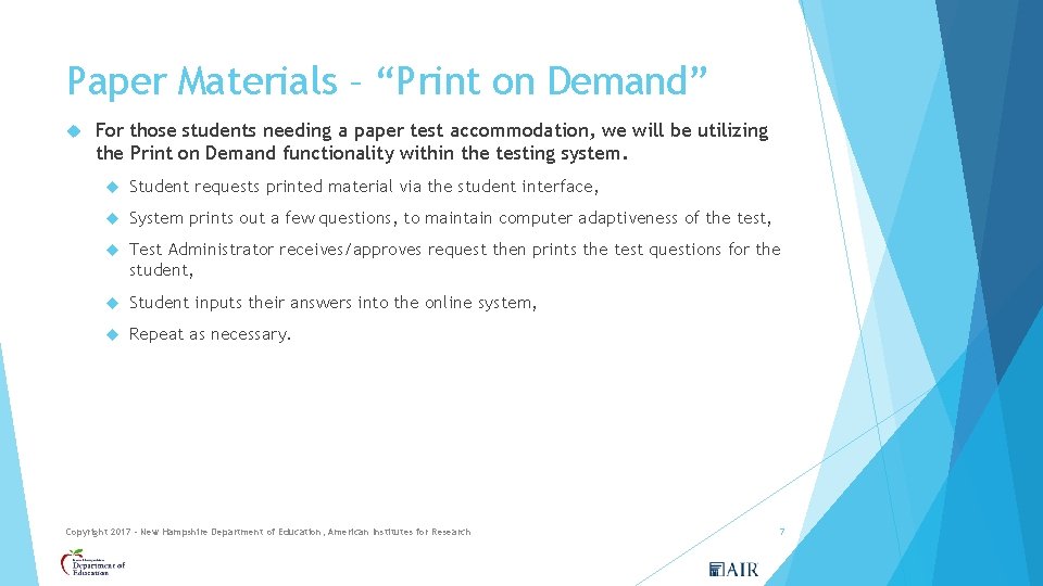 Paper Materials – “Print on Demand” For those students needing a paper test accommodation,