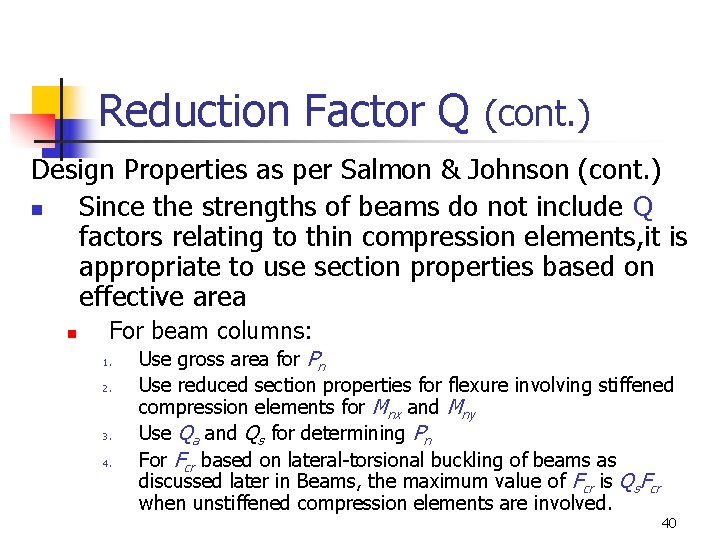 Reduction Factor Q (cont. ) Design Properties as per Salmon & Johnson (cont. )