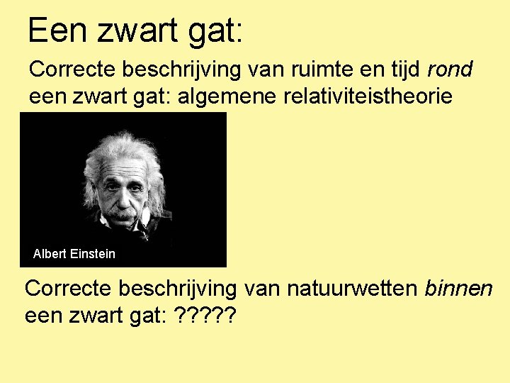 Een zwart gat: Correcte beschrijving van ruimte en tijd rond een zwart gat: algemene