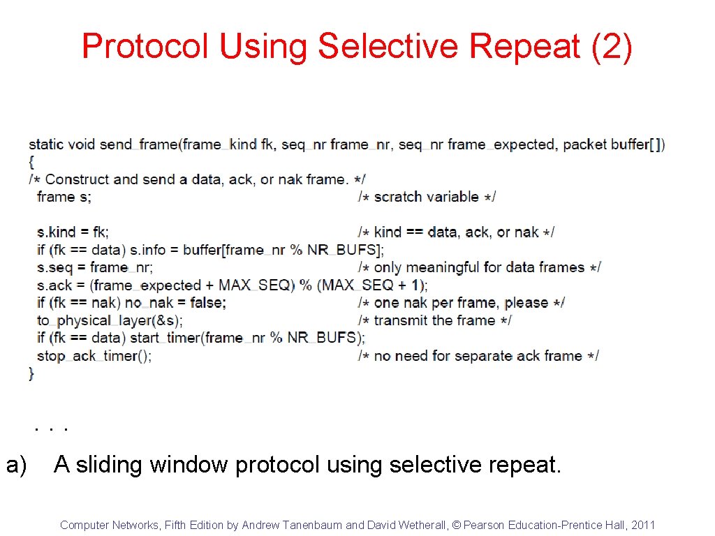 Protocol Using Selective Repeat (2) . . . a) A sliding window protocol using