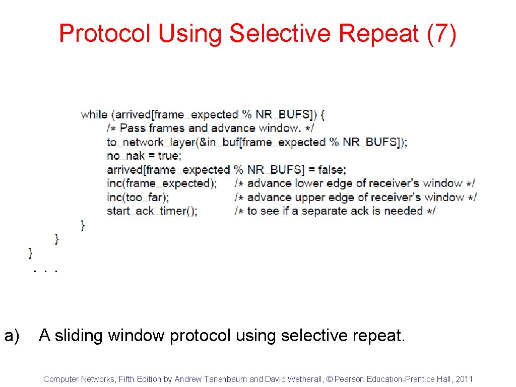 Protocol Using Selective Repeat (7) . . . a) A sliding window protocol using