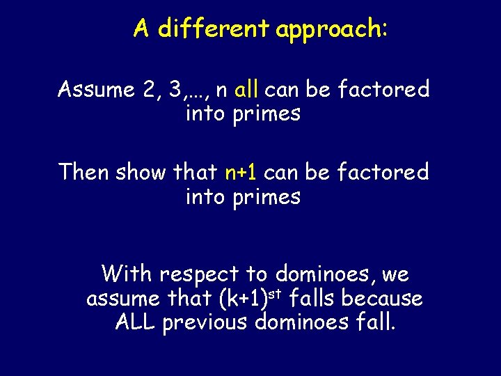 A different approach: Assume 2, 3, …, n all can be factored into primes