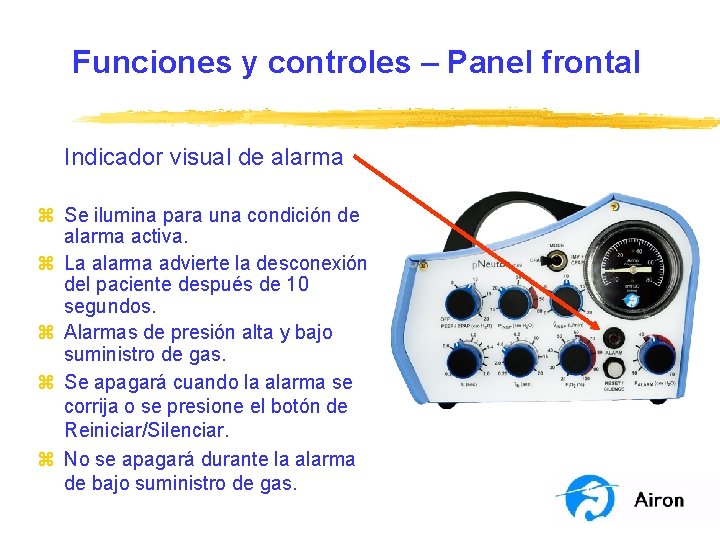 Funciones y controles – Panel frontal Indicador visual de alarma z Se ilumina para