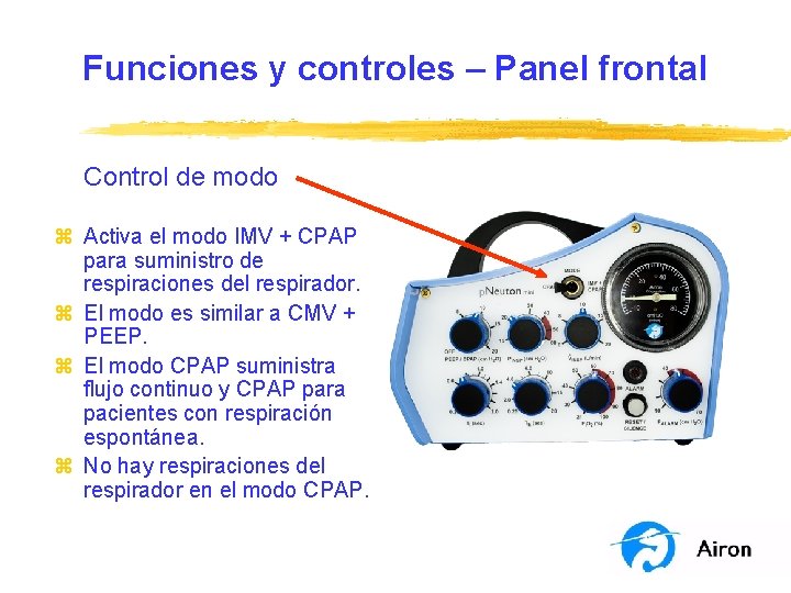 Funciones y controles – Panel frontal Control de modo z Activa el modo IMV