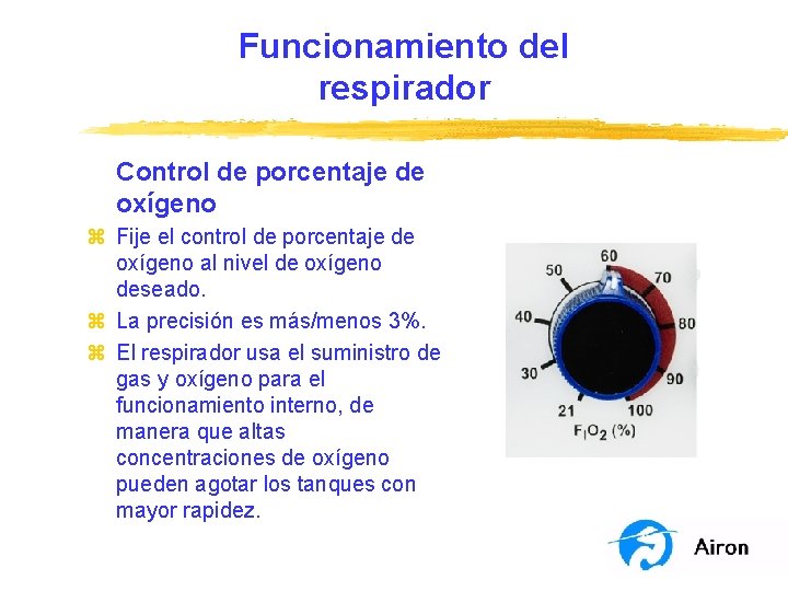 Funcionamiento del respirador Control de porcentaje de oxígeno z Fije el control de porcentaje
