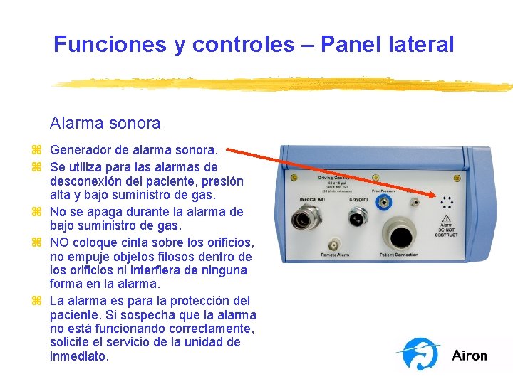 Funciones y controles – Panel lateral Alarma sonora z Generador de alarma sonora. z