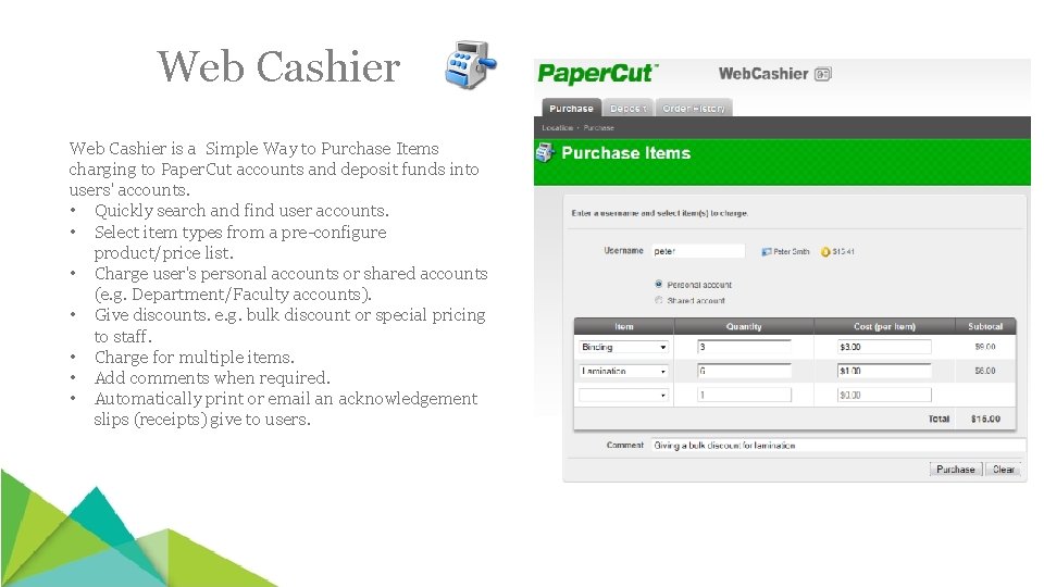 Web Cashier is a Simple Way to Purchase Items charging to Paper. Cut accounts