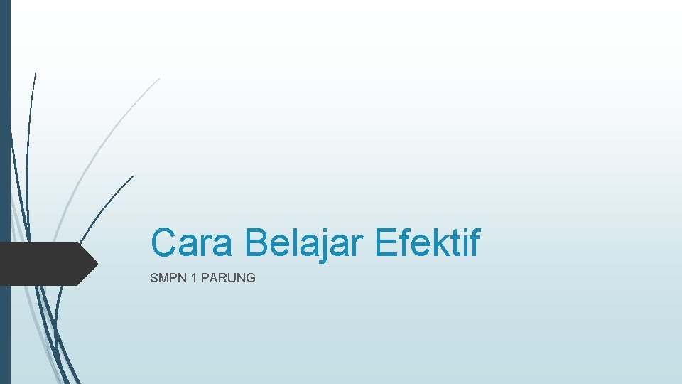 Cara Belajar Efektif SMPN 1 PARUNG 