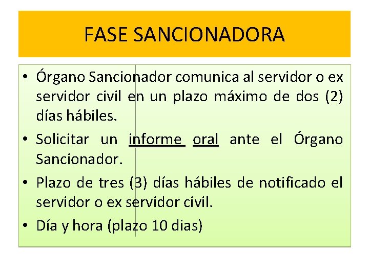 FASE SANCIONADORA • Órgano Sancionador comunica al servidor o ex servidor civil en un