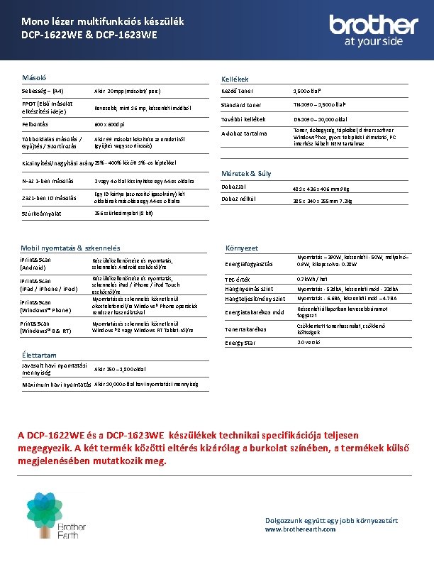 Mono lézer multifunkciós készülék DCP-1622 WE & DCP-1623 WE Másoló Kellékek Sebesség – (A Mono lézer multifunkciós készülék DCP-1622 WE & DCP-1623 WE Másoló Kellékek Sebesség – (A