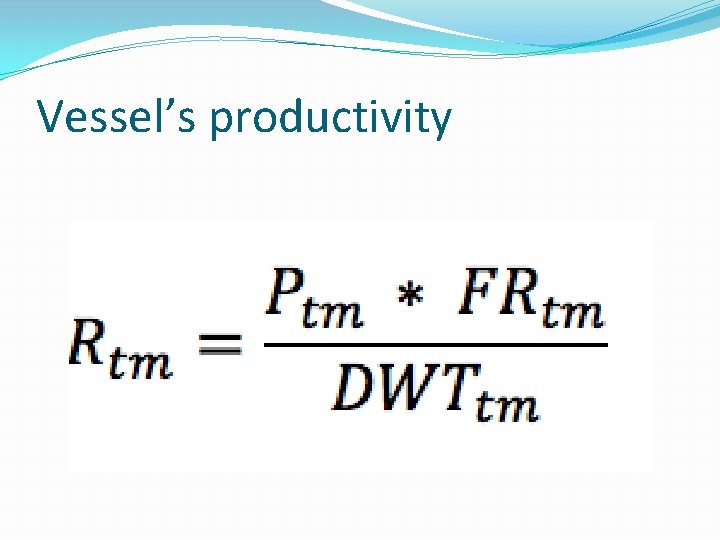 Vessel’s productivity 