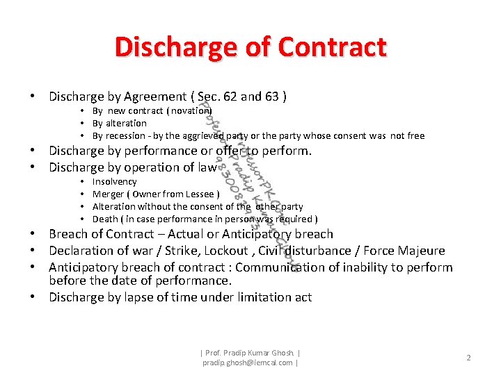 Discharge of Contract • Discharge by Agreement ( Sec. 62 and 63 ) •