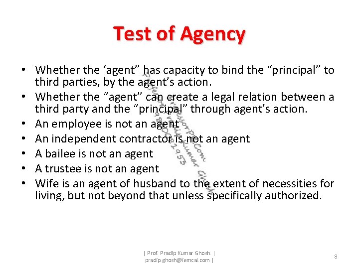 Test of Agency • Whether the ‘agent” has capacity to bind the “principal” to