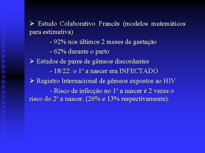  Estudo Colaborativo Francês (modelos matemáticos para estimativa) - 92% nos últimos 2 meses