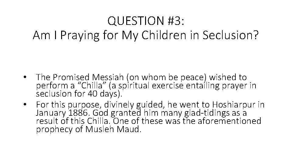 QUESTION #3: Am I Praying for My Children in Seclusion? • The Promised Messiah