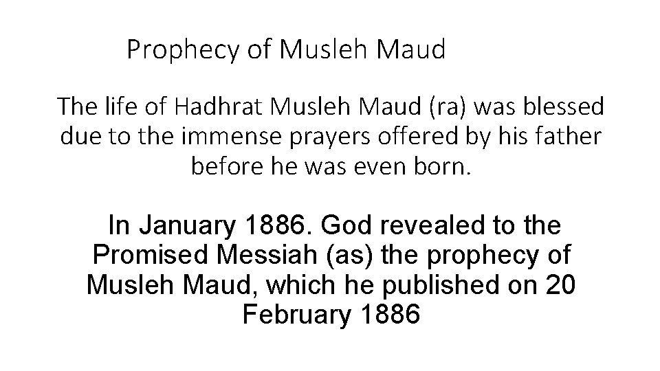 Prophecy of Musleh Maud The life of Hadhrat Musleh Maud (ra) was blessed Prophecy of Musleh Maud The life of Hadhrat Musleh Maud (ra) was blessed