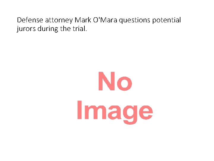 Defense attorney Mark O'Mara questions potential jurors during the trial. 