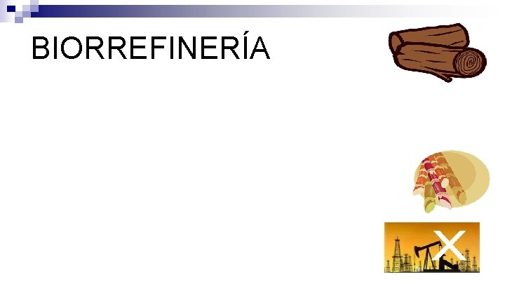 BIORREFINERÍA 